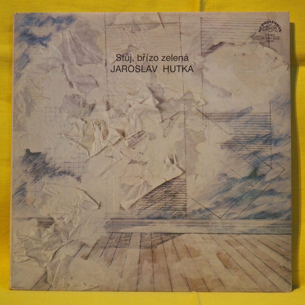 JAROSLAV HUTKA – Stůj, Břízo Zelená