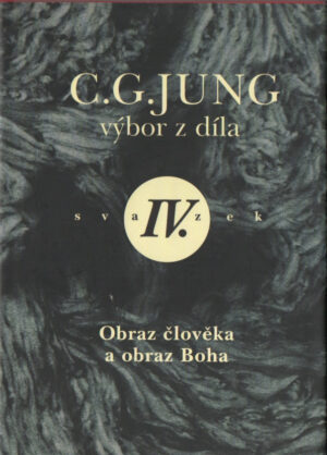 C. G. JUNG - výbor z díla IV.