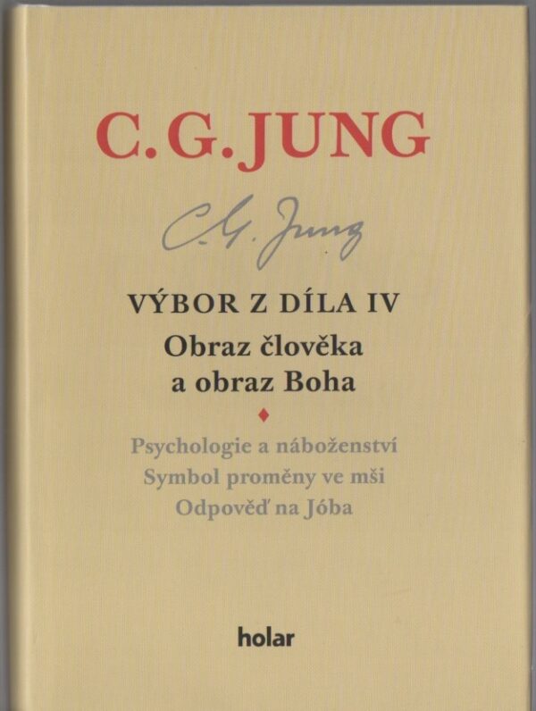 C. G. JUNG - výbor z díla IV.: Obraz člověka a obraz Boha