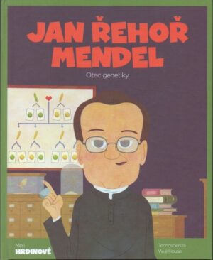 Jan Řehoř Mendel - Otec genetiky