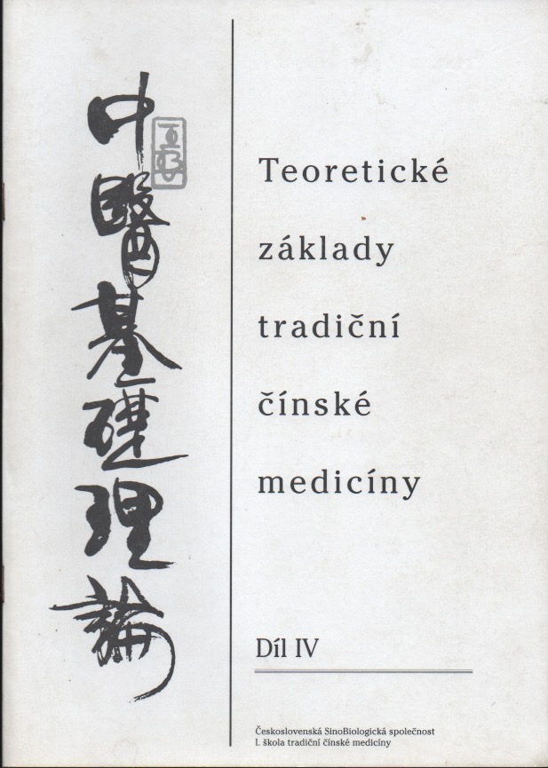 Teoretické základy tradiční čínské medicíny, Díl IV