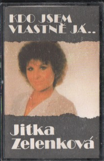 JITKA ZELENKOVÁ - Kdo jsem vlastně já