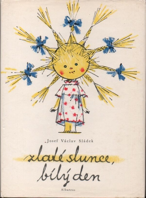 Zlaté slunce, bílý den