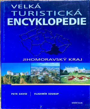 Velká turistická encyklopedie - Jihomoravský kraj