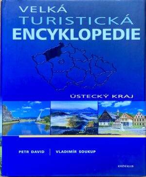 Velká turistická encyklopedie - Ústecký kraj