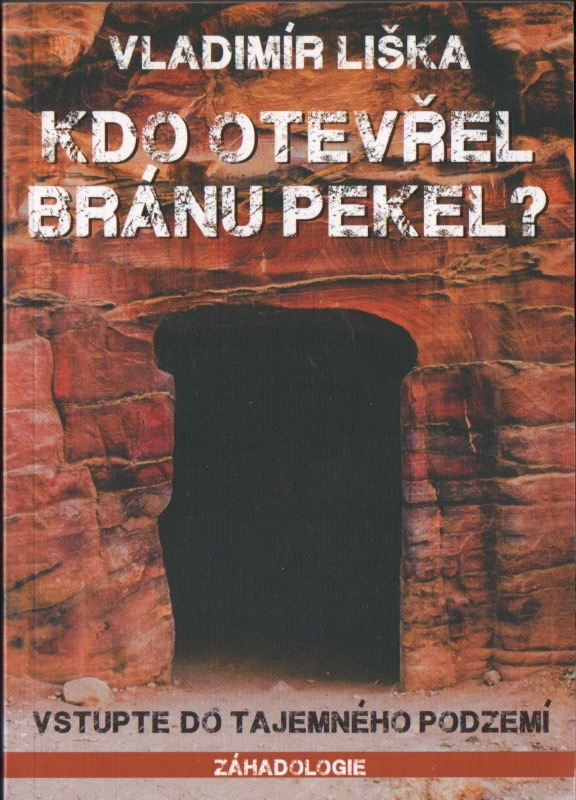 Kdo otevřel bránu pekel?