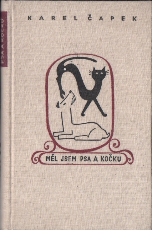 Měl jsem psa a kočku