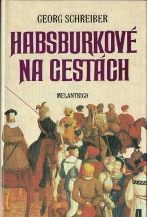 Habsburkové na cestách
