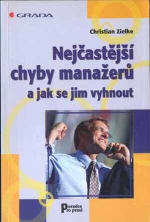 Nejčastější chyby manažerů a jak se jim vyhnout