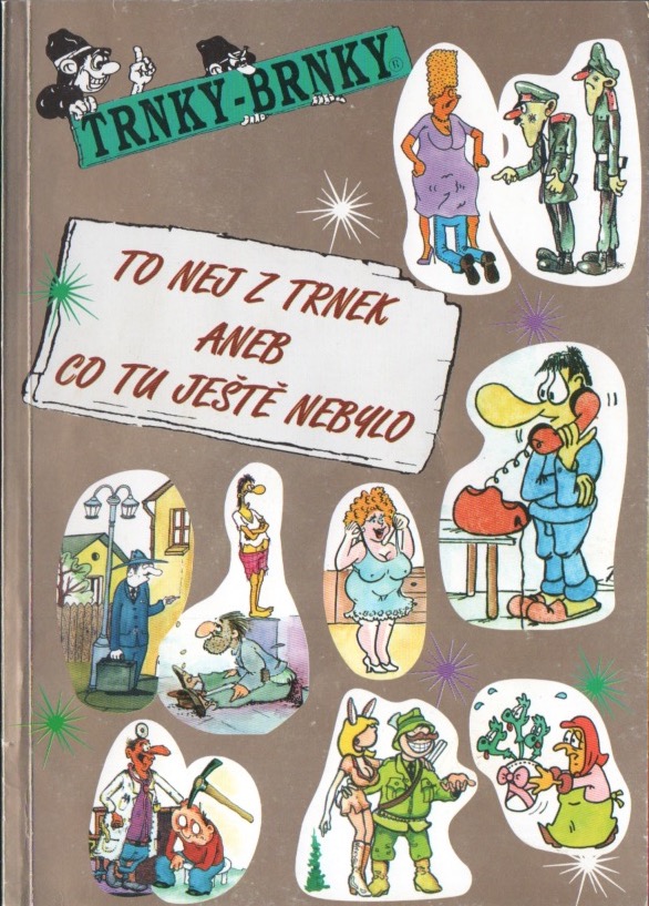 To nej z trnek aneb Co tu ještě nebylo