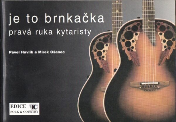 Je to brnkačka - Pravá ruka kytaristy