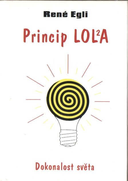 Princip LOLA - Dokonalost světa