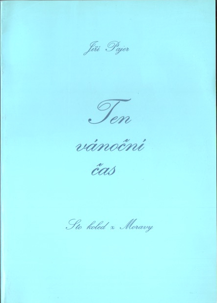 Ten vánoční čas - Sto koled z Moravy