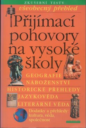 Přijímací pohovory na vysoké školy: Geografie, náboženství, historické přehledy, jazykověda, literární věda