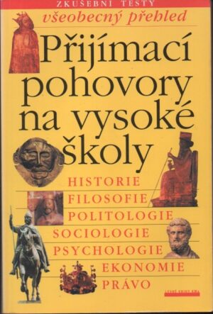 Přijímací pohovory na vysoké školy: Historie, filosofie, politologie, sociologie, psychologie, ekonomie, právo