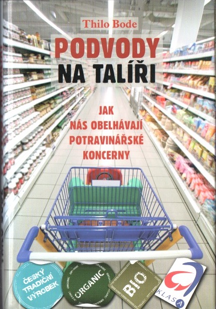 Podvody na talíři: Jak nás obelhávají potravinářské koncerny