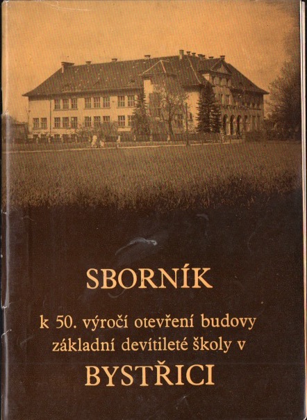 Sborník k 50. výročí otevření budovy základní devítileté školy v Bystřici