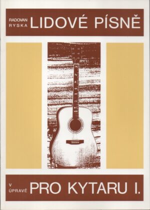 Lidové písně v úpravě pro kytaru I.