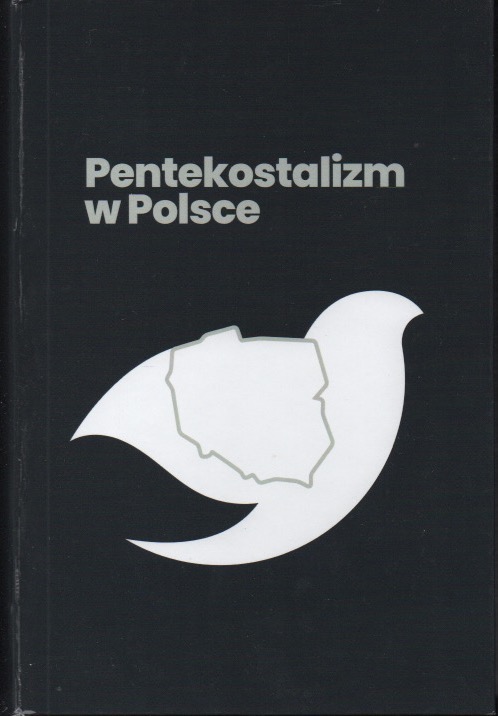 Pentekostalizm w Polsce - Historia i współczesność
