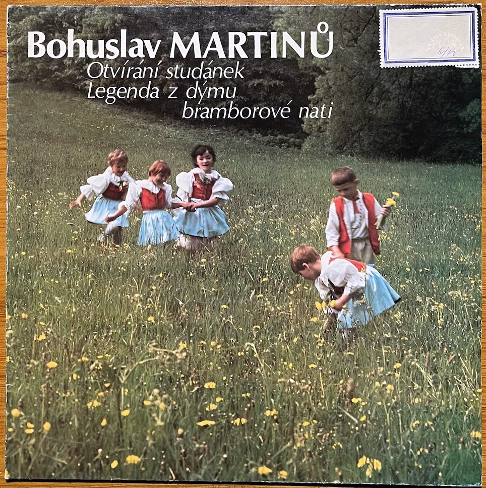 BOHUSLAV MARTINŮ - Otvírání studánek / Legenda z dýmu bramborové nati
