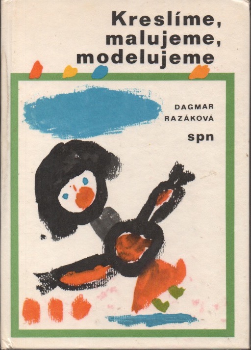 Kreslíme, malujeme, modelujeme